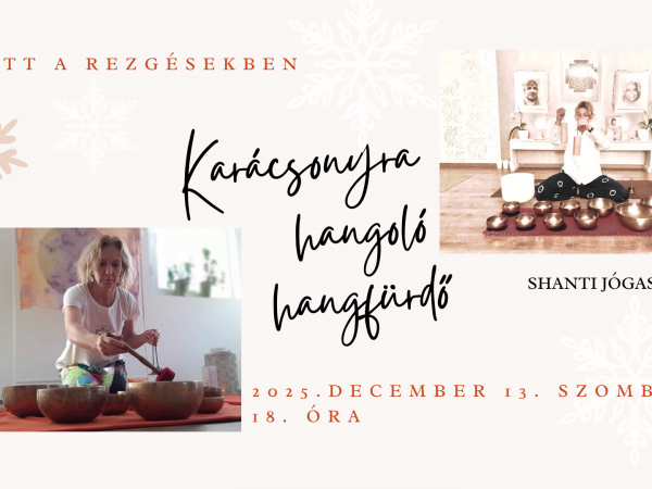 Karácsonyra hangoló hangfürdő